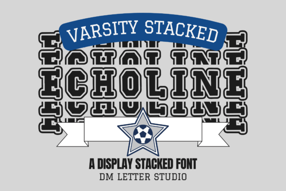 Echoline Varsity Stacked: A Bold Display Font for Modern Design