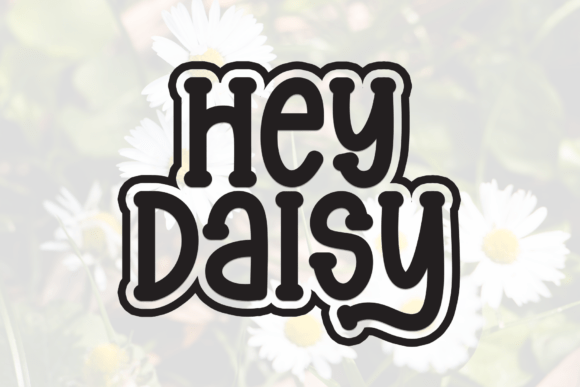 Hey Daisy: A Fresh Typography Choice for Modern Design